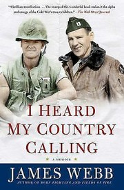 I heard my country calling by James H. Webb