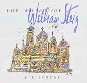 Cover of: The world of William Steig by Lee Lorenz