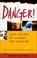 Cover of: Danger!