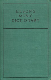 Cover of: Elson's music dictionary by Louis Charles Elson