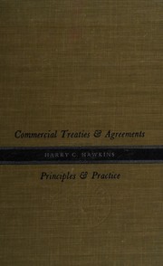 Cover of: Commercial treaties & agreements: principles & practice