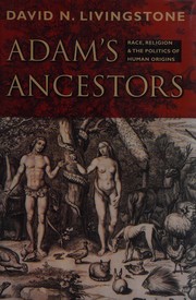 Cover of: Adam's ancestors by David N. Livingstone