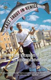 Cover of: Last Trout in Venice: The Far-Flung Escapades of an Accidental Adventurer