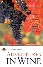 Cover of: Adventures in Wine: True Stories of Vineyards and Vintages Around the World (Travelers' Tales)