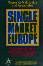 Cover of: Single market Europe: opportunities and challenges for business