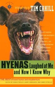 Cover of: Hyenas Laughed at Me and Now I Know Why by Tim Cahill