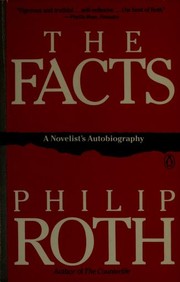 Cover of: The Facts: A Novelist's Autobiography