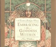 Cover of: Embracing the goddess within: a creative guide for women