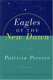 Cover of: Eagles of the new dawn: a manual to aid in understanding matters pertaining to personal and planetary evolution