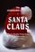 Cover of: The Leadership Secrets of Santa Claus