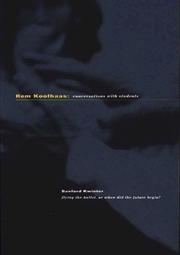 Cover of: Rem Koolhaas: Conversations with Students (Architecture at Rice, 30)