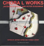 Cover of: Chora L works: Jacques Derrida and Peter Eisenman