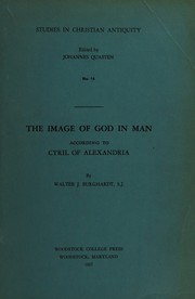Cover of: The image of God in man according to Cyril of Alexandria by Walter J. Burghardt