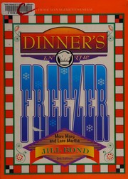 Cover of: Dinner's in the freezer! by Jill Bond