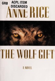 Cover of: The wolf gift by Anne Rice