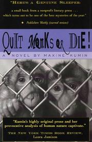 Cover of: Quit Monks or Die! by Maxine Kumin, Maxine Kumin