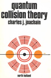 Cover of: Quantum collision theory by C. J. Joachain