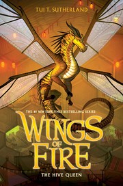 The Hive Queen (Wings of Fire #12) by Tui T. Sutherland