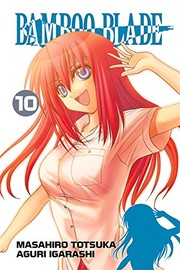 Cover of: Bamboo Blade, Vol. 10