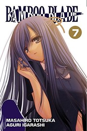 Cover of: Bamboo Blade, Vol. 7