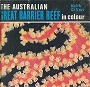 The Australian Great Barrier Reef in colour by Keith Gillett