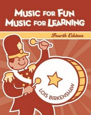 Music for Fun, Music for Learning by Lois Birkenshaw, Lois Birkenshaw-Fleming