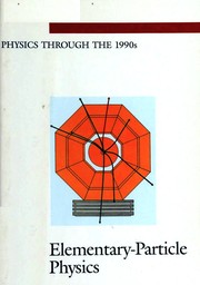 Cover of: Elementary-Particle Physics (<i>Physics Through the 1990s:</i> A Series) by Elementary-Particle Physics Panel, Physics Survey Committee, Board on Physics and Astronomy, National Research Council (US)
