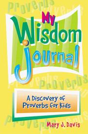 Cover of: My Wisdom Journal: A Discovery of Proverbs for Kids