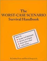 Cover of: The Worst Case Scenario Survival Handbook (Worst-Case Scenario Survival Handbooks) by Joshua Piven, David Borgenicht