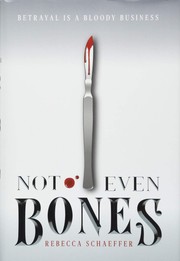 Cover of: Not even bones by Rebecca Schaeffer