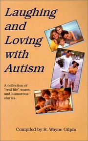 Cover of: Laughing & Loving with Autism by R Wayne Gilpin, R. Wayne Gilpin