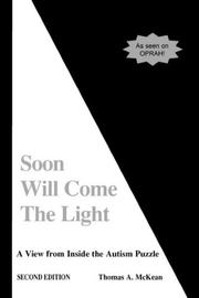 Soon Will Come the Light by Thomas A. McKean
