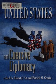 Cover of: The United States and coercive diplomacy