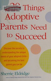 Cover of: 20 things adoptive parents need to succeed by Sherrie Eldridge