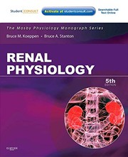 Cover of: Renal Physiology by Bruce M. Koeppen MD  PhD, Bruce A. Stanton PhD