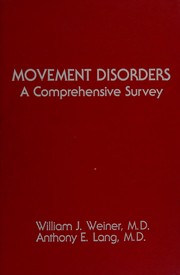 Cover of: Movement disorders: a comprehensive survey