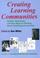 Cover of: Creating Learning Communities