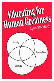 Cover of: Educating for Human Greatness by Lynn Stoddard