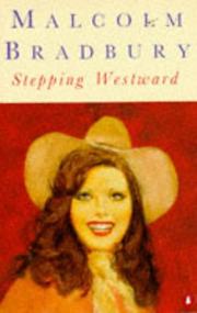 Cover of: Stepping westward by Malcolm Bradbury