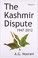 Cover of: Tulika Books The Kashmir Dispute 1947-2012