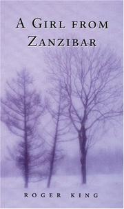 Cover of: A girl from Zanzibar by King, Roger