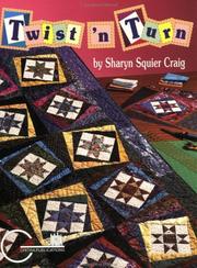 Cover of: Twist 'n turn: a fun way to frame quilt blocks!