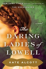Cover of: The Daring Ladies of Lowell