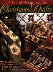 Cover of: A few of my favorite Christmas quilts by Christiane Meunier