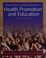 Cover of: Principles & foundations of health promotion and education