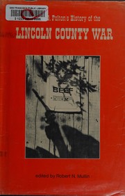 Cover of: History of the Lincoln County War. by Maurice G. Fulton