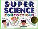 Cover of: Super Science Concoctions