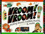 Cover of: Vroom! Vroom!: making 'dozers,'copters, trucks & more