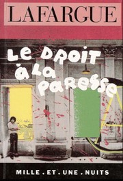 Le droit à la paresse by Paul Lafargue