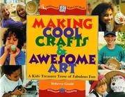 Cover of: Making Cool Crafts & Awesome Art by Roberta Gould